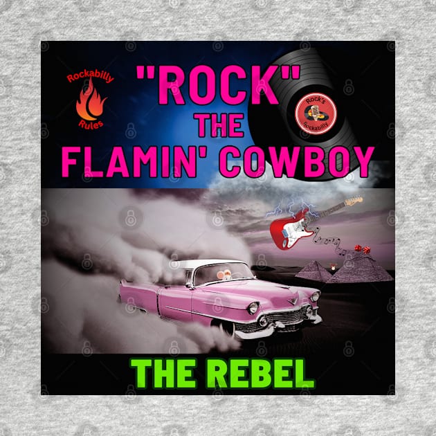 Rock the Flamin' Cowboy 'The Rebel' by anothercoffee
